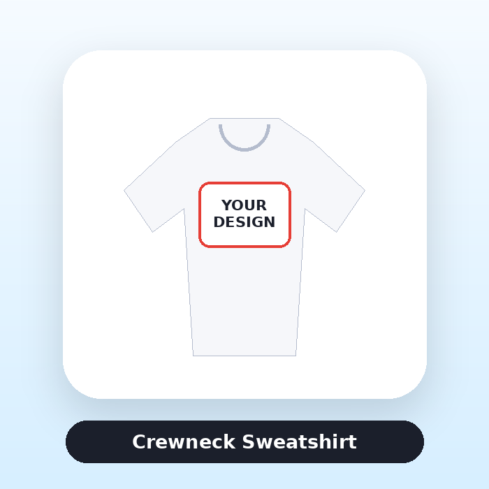 Crewneck Sweatshirt ready for custom artwork
